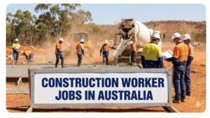 Construction Labourer Jobs in Australia 2026